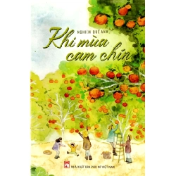 Khi mùa cam chín - Nghiêm Quế Anh