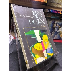 (TẶNG BOOKMARK) Bến đa đoan 2009 mới 70% ố bẩn nhẹ Vũ Thảo Ngọc RBK0906 SÁCH VĂN HỌC