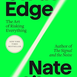 On the Edge: The Art of Risking Everything