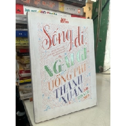 Sống đi ngại gì uổng phí thanh xuân