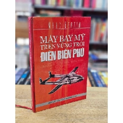 Máy bay mỹ trên vùng trời Điện Biên Phủ - Marc Bertin