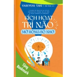 (TẶNG BOOKMARK) Kích hoạt trí não - Mở rộng bộ nhớ - Yasuyuki Taki - 2022 - kỹ năng quản lý, Kỹ năng sống