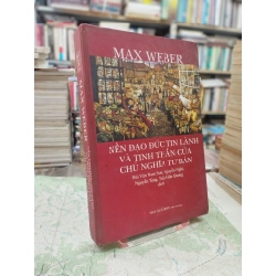 Nền đạo đức Tin Lành và tinh thần của chủ nghĩa tư bản - Max Webber