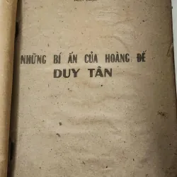 NHỮNG BÍ ẨN CỦA CỰU HOÀNG ĐẾ DUY TÂN (Nhà văn Nguyễn Đắc Xuân biên soạn) 790730