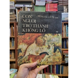 CON NGƯỜI TRỞ THÀNH KHỔNG LỒ - M. I-lin và E. Xê-gan