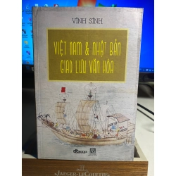 Việt Nam và Nhật Bản giao lưu văn hoá-Tác giả Văn Sính- NXB Khoa Học XH 2016- Sách mới 90%