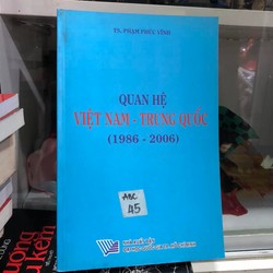 Quan hệ Việt Nam - Trung Quốc (1986-2006) - TS Phạm Phúc Vĩnh 184889