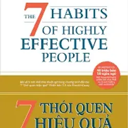 7 Thói Quen Hiệu Quả - The 7 Habits Of Highly Effective People - Bìa cứng
