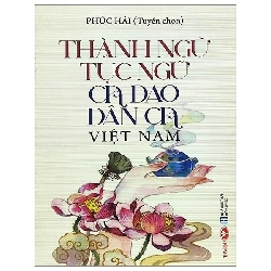 Thành ngữ tục ngữ ca dao dân ca Việt Nam - Trí Việt - TB 2023 [TSTK]