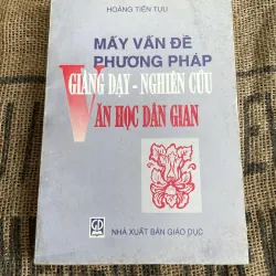 Cái vấn đề phương pháp giảng dạy và nghiên cứu văn học dân gian- Hoàng Tiến Tựu 