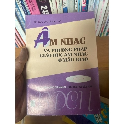 (Sách cũ SCGR) Âm Nhạc Và Phương Pháp Giáo Dục Âm Nhạc Ở Mẫu Giáo (Hệ 9+1) 2001 Sách kiến thức tổng hợp VAVO-AK1T2 Blogmeo090426