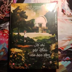 LIGHT NOVEL TA CHỈ GẶP NHAU VÀO BAN ĐÊM