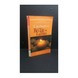 Bài học lớn từ những câu chuyện nhỏ Câu chuyện về Bồ Tát và La Hán