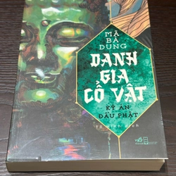 Danh gia cổ vật - Kỳ án đầu phật (Mã Bá Dung)