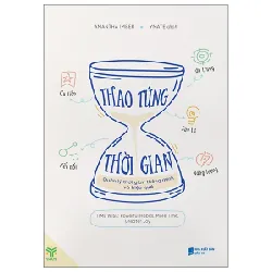 Thao Túng Thời Gian - Quản Lý Thời Gian Thông Minh Và Hiệu Quả - Amantha Imber