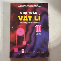 Giải toán Vật lý 10 (dành cho hs lớp chuyên)