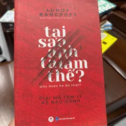 Tại Sao Anh Ta Làm Thế? – Lundy Bancroft- K2 1000837