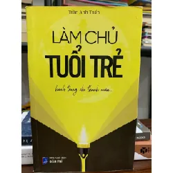 Làm chủ tuổi trẻ- Trần Anh Tuấn