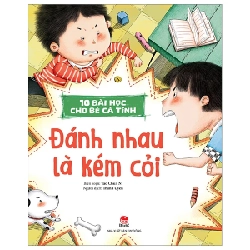 10 Bài Học Cho Bé Cá Tính - Đánh Nhau Là Kém Cỏi - Tao Chun Ni (Mới 100%) Truyện thiếu nhi, NXB Kim Đồng - SÁCH ĐẠI HỌC
