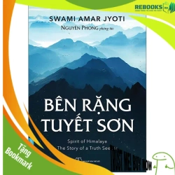 (TẶNG BOOKMARK) Bên Rặng Tuyết Sơn - Swami Amar Jyoti, Nguyên Phong (Phóng tác) - 2023