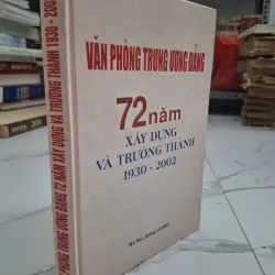 Văn phòng Trung ương Đảng: 72 năm xây dựng và trưởng thành (1930 - 2002)