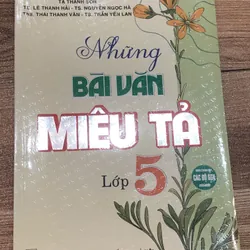 Combo hai sách: “Những  bài văn miêu tả lớp 5” + “Những bài văn kể chuyện lớp 5”