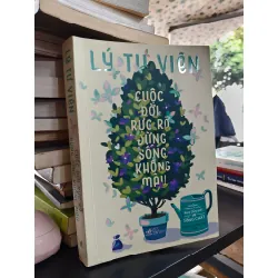 Cuộc đời rực rỡ đừng sống không màu - Lý Tư Viên