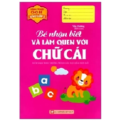 Hành Trang Cho Bé Vào Lớp 1 - Bé Nhận Biết Và Làm Quen Với Chữ Cái - Vân Hương