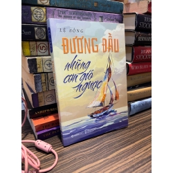 Đương đầu những cơn gió ngược - Lệ Hồng
