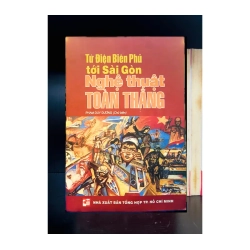 Từ Điện Biên Phủ tới Sài Gòn Nghệ thuật Toàn Thắng