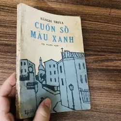 Cuốn sổ màu xanh - Hangri Troya -1987- Phạm Thuỷ Ba dịch từ nguyên bản tiếng Pháp 960080