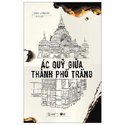 Ác Quỷ Giữa Thành Phố Trắng - Erik Larson 279936