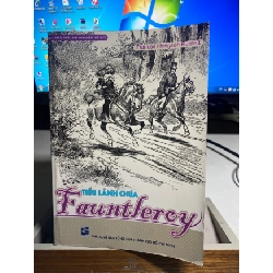 Tiểu Lãnh Chúa Fauntleroy -Tác giả Frances Hodgson Burnett- NXB Tổng hợp TP.HCM 2013 STB1400