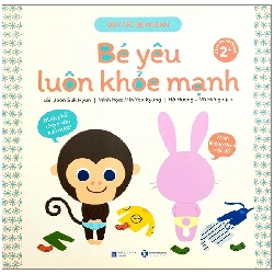 (TẶNG BOOKMARK) Quy tắc bé ngoan - Bé yêu luôn khỏe mạnh - Kwon Joo Won - 2023 - Tủ ong mật, Thiếu nhi