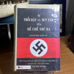 Sự trỗi dậy và suy tàn của đế chế thứ ba William L. Shirer