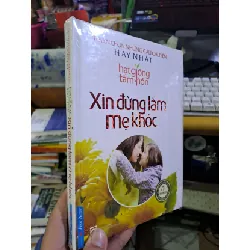 [Sách Cũ SCGR] Xin đừng làm mẹ khóc SÁCH VĂN HỌC HCM1008-177