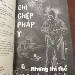 GHI CHÉP PHÁP Y-NHỮNG THI THỂ KHÔNG HOÀN CHỈNH - LƯU BÁT BÁCH  995326