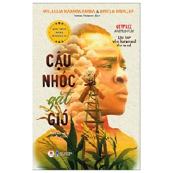 Cậu Nhóc Gặt Gió - William Kamkwamba, Bryan Mealer