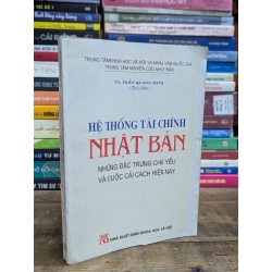 HỆ THỐNG TÀI CHÍNH NHẬT BẢN NHỮNG ĐẶC TRƯNG CHỦ YẾU VÀ CUỘC CẢI CÁCH HIỆN NAY - TRẦN QUANG MINH