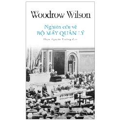 Nghiên Cứu Về Bộ Máy Quản Lý - Woodrow WIlson ASB.PO Oreka Blogmeo 230225