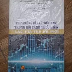 Thị trường bán lẻ Việt Nam trong bối cảnh thực hiện các FTA thế hệ mới