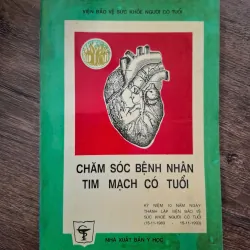 Chăm Sóc Bệnh Nhân Tim Mạch Có Tuổi - Viện Bảo Vệ Sức Khỏe Người Có Tuổi