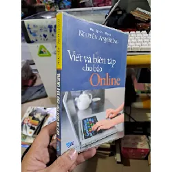 Viết và biên tập cho báo online - Nguyễn Ánh Hồng - mới 90% - KỸ NĂNG - HCM0111