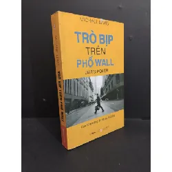 [Sách Cũ SCGR] Trò bịp trên phố Wall mới 80% ố rách ẩm nhẹ bìa 2015 HCM2811 Michael Lewis MARKETING KINH DOANH