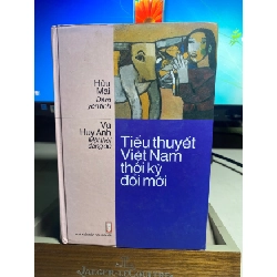 [Phiên Chợ Sách Cũ] Tiểu Thuyết Việt Nam thời kỳ đổi mới (Đêm yên tĩnh- Hữu Mai, Một thời dang dở- Vũ Huy Anh) 2005 - NXB Hội Nhà Văn 0506