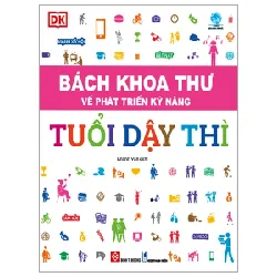 Bách Khoa Thư Về Phát Triển Kỹ Năng - Tuổi Dậy Thì - DK
