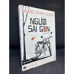 Người Sài Gòn, Hoàng Đình Quang, Mới 80% (Ố Vàng), 2015 SBM1303 134449