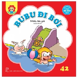 Bé Học Lễ Giáo - Bubu Tập 42: Đi Bơi - Nhiều Tác Giả (Mới 100%) Truyện thiếu nhi, NXB Trẻ - SÁCH ĐẠI HỌC