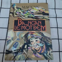 Nhà văn Mạc Can- BA...NGÀN LẺ MỘT ĐÊM.tập truyện ngắn. Nxb Trẻ 2010