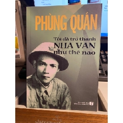 [Phiên Chợ Sách Cũ] Tôi Đã Trở Thành Nhà Văn Như Thế Nào - Tiểu sử, Hồi Ký - Phùng Quán 0506